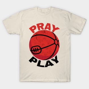 Basketball Pray and Play T-Shirt